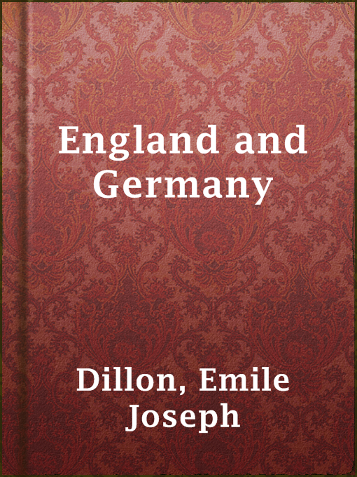 Title details for England and Germany by Emile Joseph Dillon - Wait list